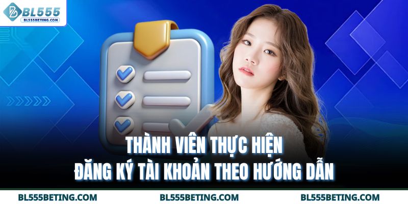 Thành viên thực hiện đăng ký tài khoản theo hướng dẫn